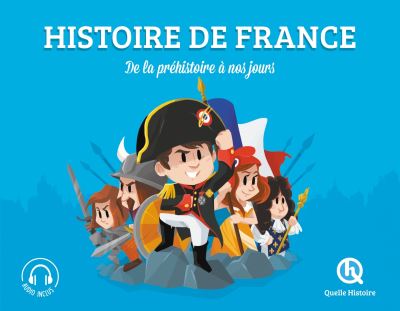 Histoire De France - De La Pr&eacute;histoire &Agrave; Nos Jours