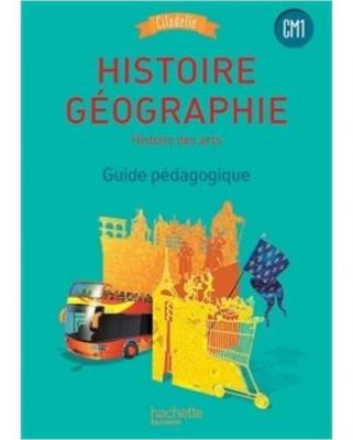 Histoire-G&eacute;ographie CM1 - Collection Citadelle - Guide p&eacute;dagogique