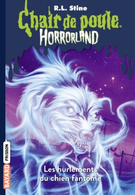 Horrorland, Tome 13 - Les hurlements du chien fant&ocirc;me (Poche)