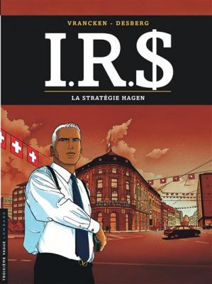 I.R.S - Tome 2 - La Strat&eacute;gie Hagen (BD)