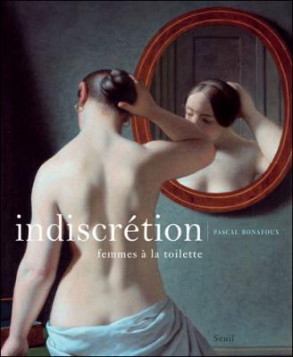 Indiscr&eacute;tion - Femmes &Agrave; La Toilette