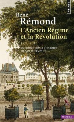 L'Ancien R&eacute;gime et la R&eacute;volution (1750-1815), tome 1 ((r&eacute;&eacute;dition))
