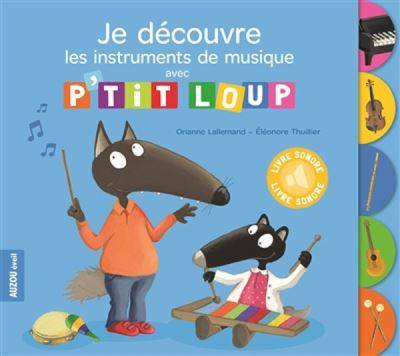 Je decouvre les instruments de musique avec p'tit loup