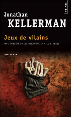 Une Enqu&ecirc;te De Milo Sturgis Et Alex Delaware - Jeux De Vilains