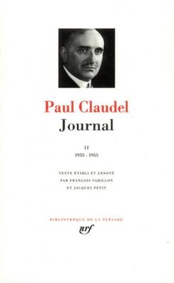 Paul Claudel : Journal, tome II 1933-1955