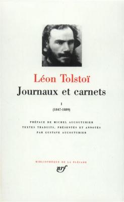 Tolsto&iuml; : Journaux et Carnets, tome I 1847-1889