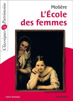 L'&Eacute;cole des femmes - Classiques et Patrimoine (Broch&eacute;)