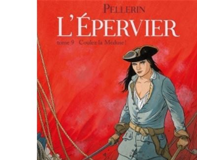 L'&Eacute;pervier Tome 9 - Coulez la M&eacute;duse ! (BD)