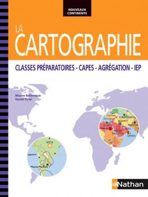 La Cartographie - Classes Pr&eacute;paratoires - Capes - Agr&eacute;gation - Iep