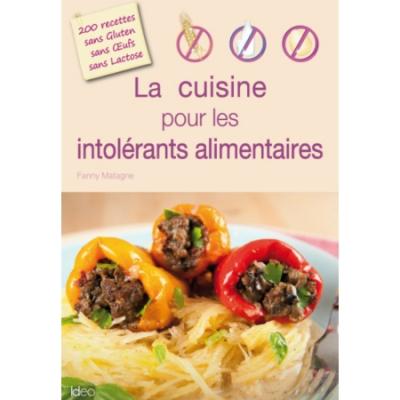 La cuisine pour les intol&eacute;rants alimentaires - Fanny Matagne - City - broch&eacute; - Guide