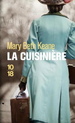 La Cuisini&egrave;re - Keane Mary Beth - Livres - Litt&eacute;rature Romans