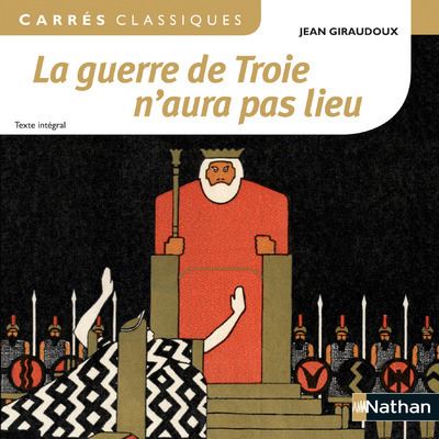 La guerre de Troie n'aura pas lieu - Jean Giraudoux (Broch&eacute;)