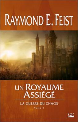 La Guerre du Chaos T01 Un royaume assi&eacute;g&eacute;: La Guerre du Chaos