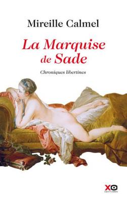 La Marquise De Sade - Chroniques Libertines