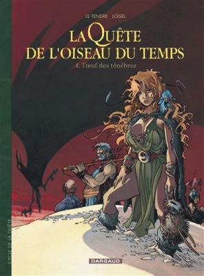 La Qu&ecirc;te de l'oiseau du temps, tome 4 : L'Oeuf des t&eacute;n&egrave;bres