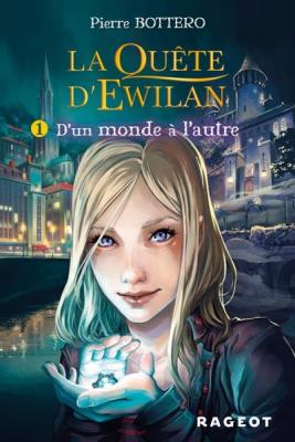 La qu&ecirc;te d'Ewilan T1 : D'un monde &agrave; l'autre (Poche)