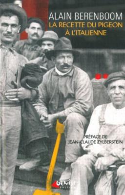 La Recette du Pigeon a l'Italienne - Alain Berenboom - Genese - broch&eacute; - Roman
