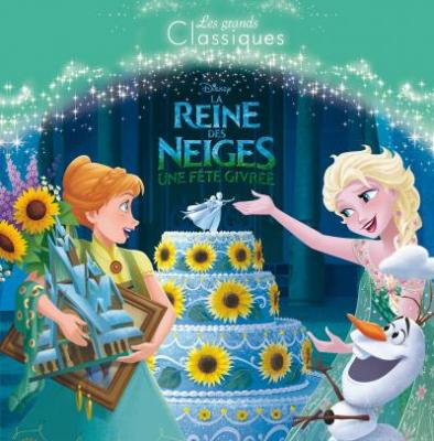 LA REINE DES NEIGES - Les Grands Classiques - Une F&ecirc;te Givr&eacute;e - Disney