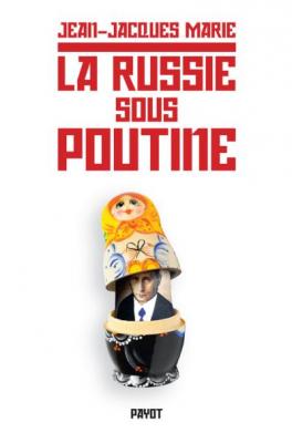 La Russie Sous Poutine - Au Pays Des Faux-Semblants