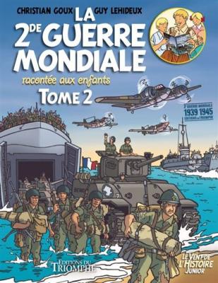La Seconde Guerre mondiale racont&eacute;e aux enfants tome 1, tome 1
