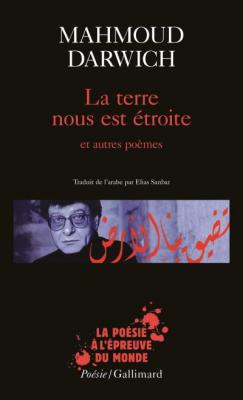 La Terre Nous Est &Eacute;troite - Et Autres Po&egrave;mes, 1966-1999