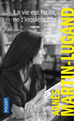 La vie est facile, ne t'inqui&egrave;te pas (Poche)