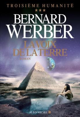 La Voix de la terre: Troisi&egrave;me humanit&eacute; - tome 3
