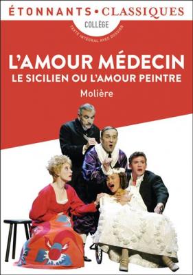 L'Amour m&eacute;decin - Le Sicilien ou L'Amour peintre