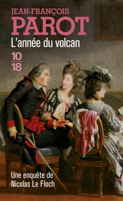 L'ann&eacute;e Du Volcan - Les Enqu&ecirc;tes De Nicolas Le Floch, Commissaire Au Ch&acirc;telet