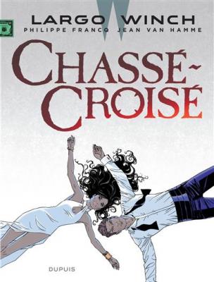 Largo Winch - Tome 19 - Chass&eacute;-Crois&eacute; (BD)