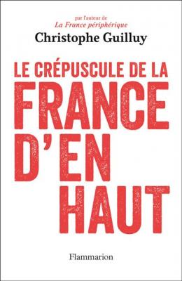 Le cr&eacute;puscule de la France d'en haut