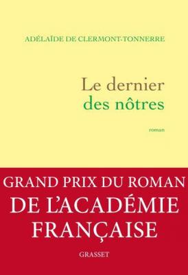 Le Dernier Des N&ocirc;tres - Une Histoire D'amour Interdite, &Agrave; L'&eacute;poque O&ugrave; Tout &Eacute;tait Permis