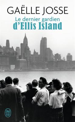 Le dernier gardien d&rsquo;Ellis Island
