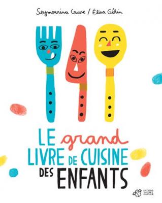 Le grand livre de cuisine des enfants (Jeunesse)