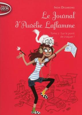 Le Journal d'Aur&eacute;lie Laflamme - tome 2 Sur le point de craquer ! (2)