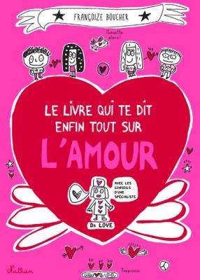 Le Livre qui explique enfin tout sur l'amour (Jeunesse)