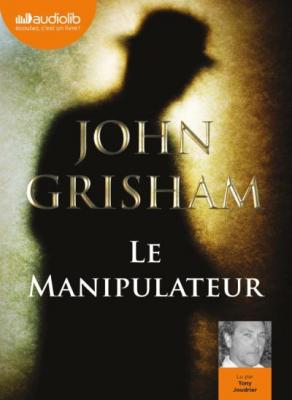 Le Manipulateur: Livre audio 2 CD MP3