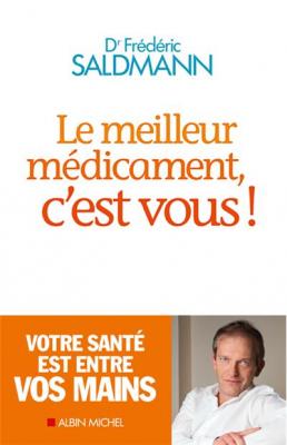 Le Meilleur M&eacute;dicament, c'est vous !