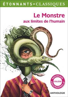 Le Monstre aux limites de l'humain: LE MONSTRE AUX LIMITES DE L'HUMAIN
