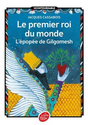 Le premier roi du monde - L'&eacute;pop&eacute;e de Gilgamesh (Poche)