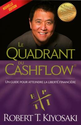 Le quadrant du cashflow (Nouvelle &eacute;dition ) (Broch&eacute;)
