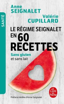 Le R&eacute;gime Seignalet en 60 recettes sans gluten et sans lait (Poche)