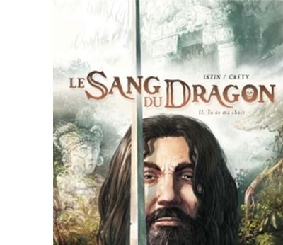 Le Sang Du Dragon Tome 11 - Tu Es Ma Chair