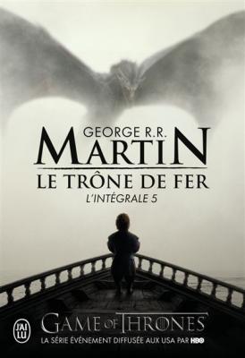 Le Tr&ocirc;ne de fer l'Int&eacute;grale (A game of Thrones) In