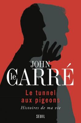Le Tunnel Aux Pigeons - Histoires De Ma Vie