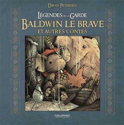 L&eacute;gendes de la garde - Baldwin le brave et autres contes