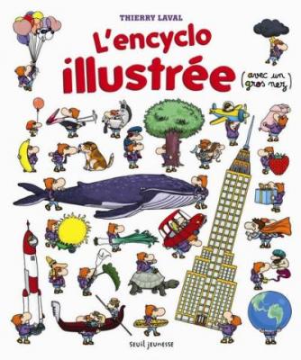 L'Encyclo illustr&eacute;e: (avec un gros nez)