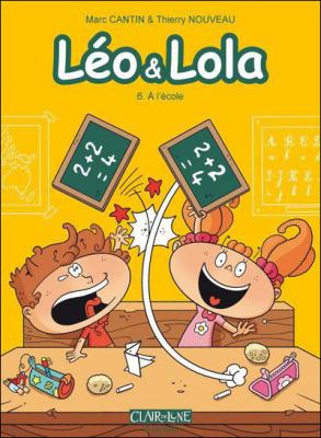 L&eacute;o et Lola - tome 6 A l'&eacute;cole (06)