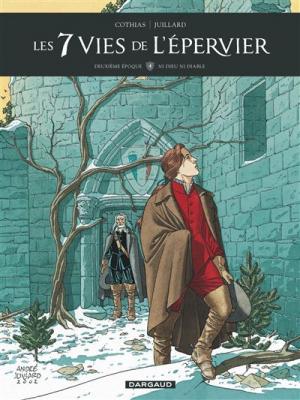 Les 7 Vies De L'epervier Tome 4 - Deuxi&egrave;me &Eacute;poque - Ni Dieu Ni Diable