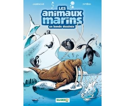 Les Animaux Marins En Bande Dessin&eacute;e Tome 4